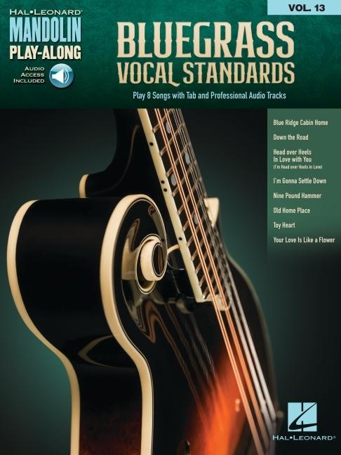 Carte Bluegrass Vocal Standards - Mandolin Play-Along Volume 13: Play 8 Songs with Tab & Professional Audio Tracks Book with Online Audio 