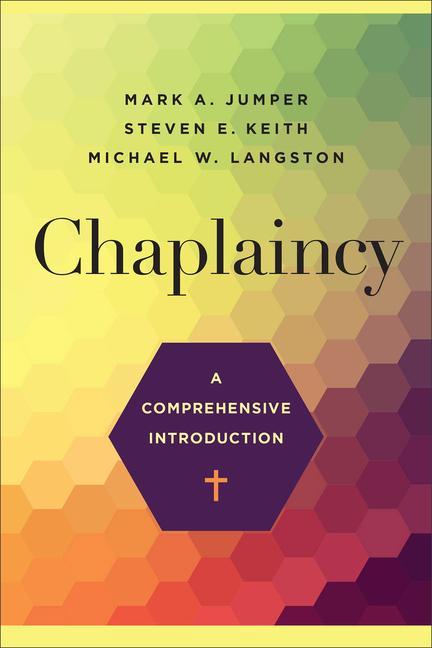 Knjiga Chaplaincy: A Comprehensive Introduction Steven E. Keith
