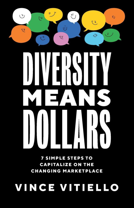 Buch Diversity Means Dollars: 7 Simple Steps to Capitalize on the Changing Marketplace 