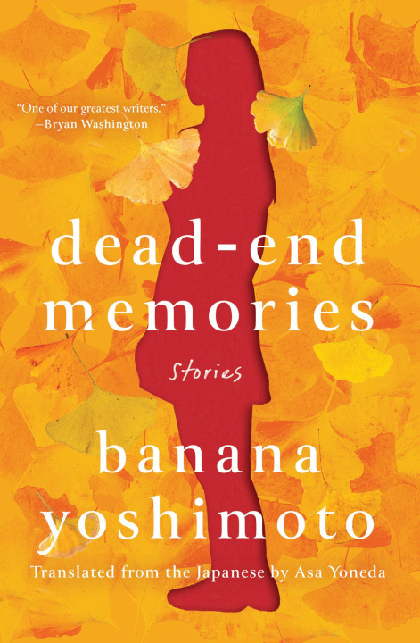 Kniha Dead-End Memories: Stories Asa Yoneda
