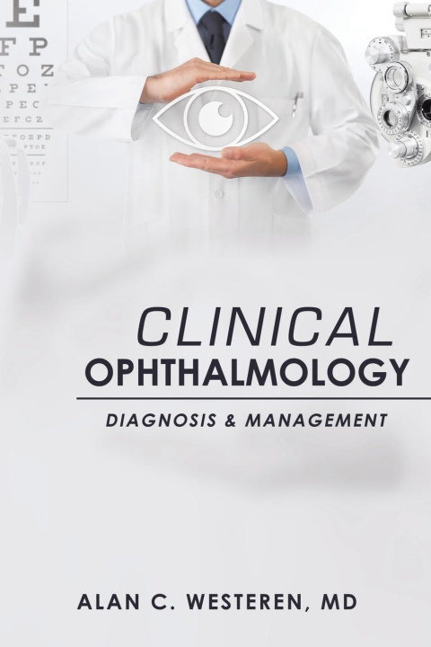 Knjiga Clinical Ophthalmology: Diagnosis & Management 