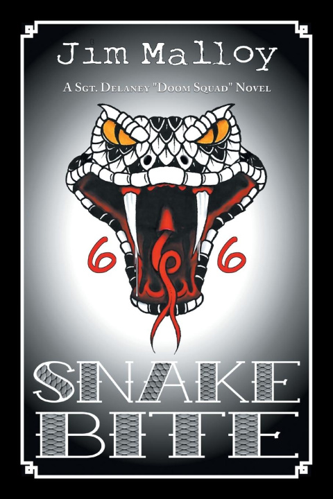 Knjiga Snake Bite: A Sgt. Delaney Doom Squad Novel Jim Malloy