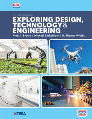 Knjiga Exploring Design, Technology & Engineering Ryan A. Brown
