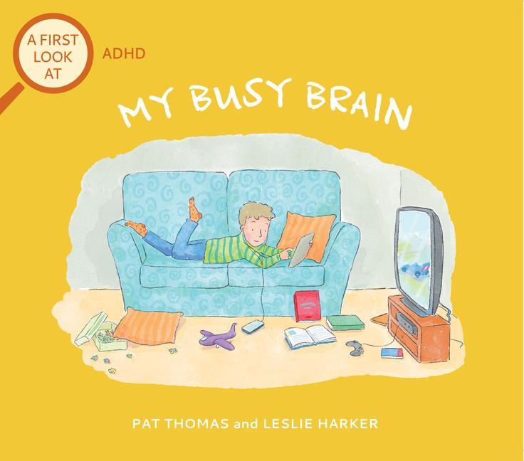 Kniha My Busy Brain: A First Look at ADHD Leslie Harker