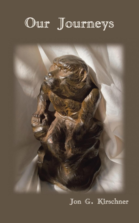 Knjiga Our Journeys Jon G. Kirschner