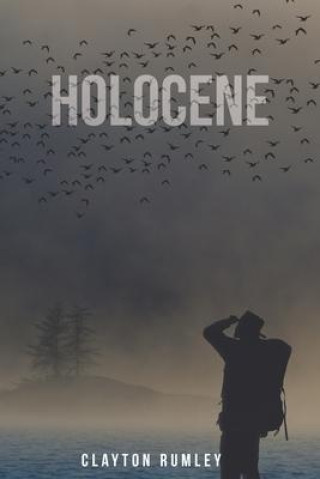 Knjiga Holocene Clayton Rumley