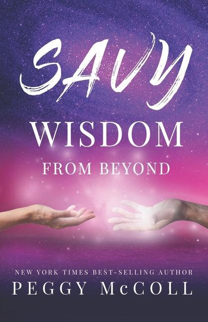 Knjiga Savy Wisdom From Beyond Peggy McColl