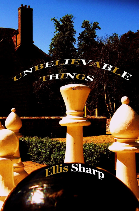 Buch Unbelievable Things Ellis Sharp
