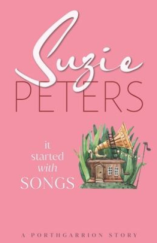 Knjiga It Started With Songs Suzie Peters
