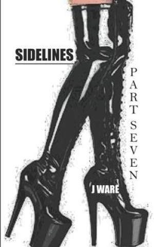 Buch Sidelines Part Seven J Ware
