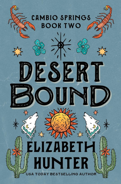 Knjiga Desert Bound Elizabeth Hunter