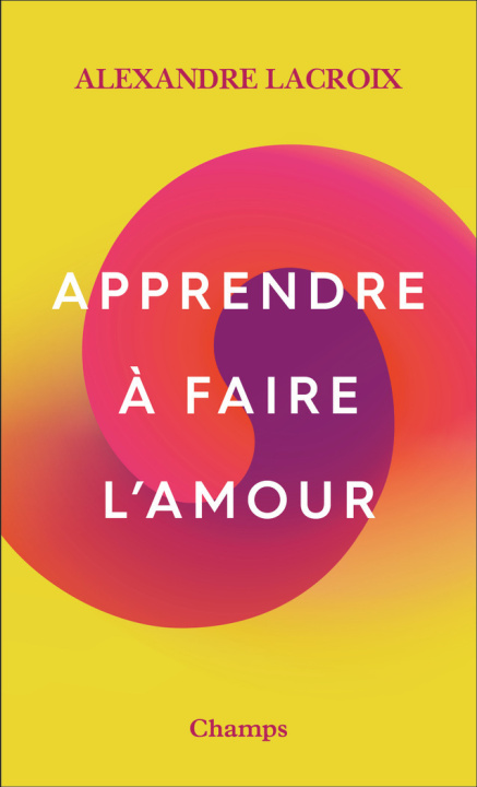 Könyv Apprendre à faire l'amour Lacroix