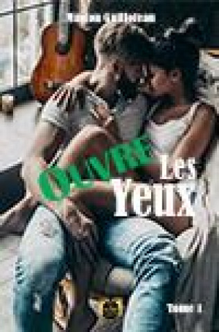 Kniha Ouvre les yeux/ Tome 1 Marion GUILLOTEAU