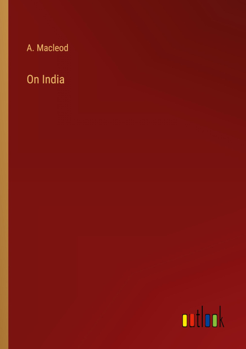 Buch On India A. Macleod