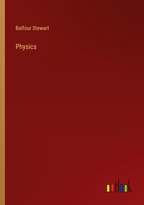 Carte Physics Balfour Stewart