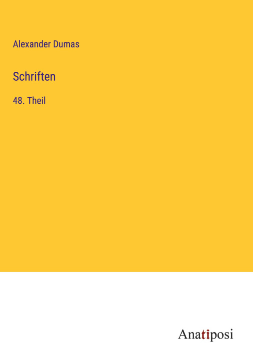 Knjiga Schriften Alexander Dumas