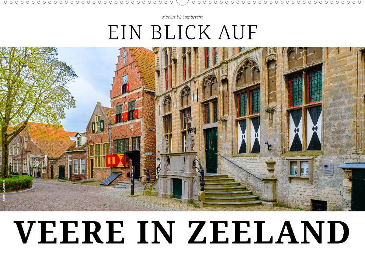 Kalendář/Diář Ein Blick auf Veere in Zeeland (Wandkalender 2024 DIN A2 quer) 