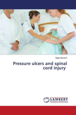 Könyv Pressure ulcers and spinal cord injury Najla Alshehri
