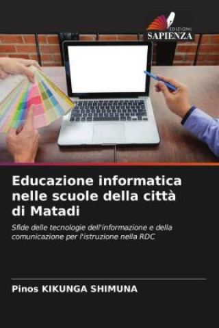 Knjiga Educazione informatica nelle scuole della citt? di Matadi Pinos Kikunga Shimuna