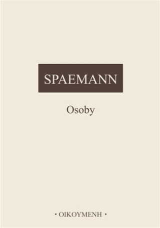 Book Osoby, Pokusy o rozlišení mezi něčím a někým Robert Spaemann
