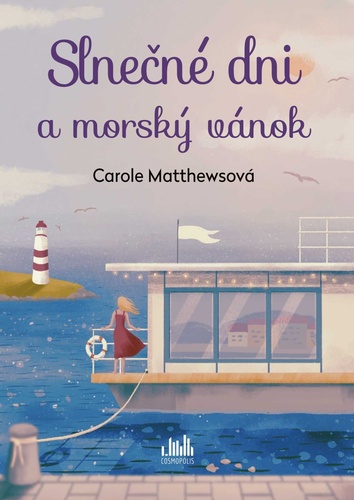 Könyv Slnečné dni a morský vánok Carole Matthewsová