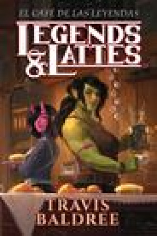 Könyv El Café de Las Leyendas / Legends & Lattes: A Novel of High Fantasy and Low Stakes 