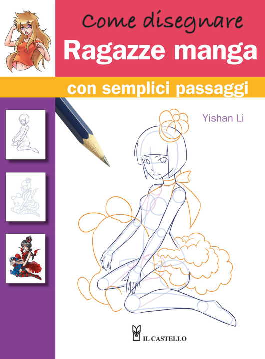 Kniha Come disegnare ragazze manga con semplici passaggi Yishan Li