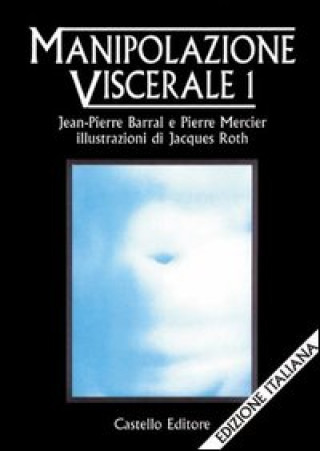 Kniha Manipolazione viscerale Jean-Pierre Barral