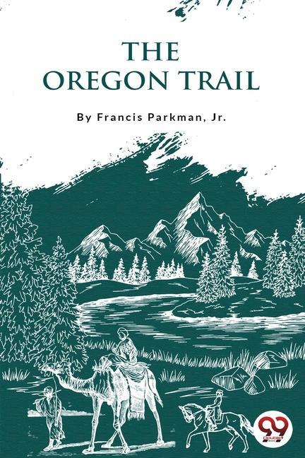 Knjiga The Oregon Trail Francis Parkman