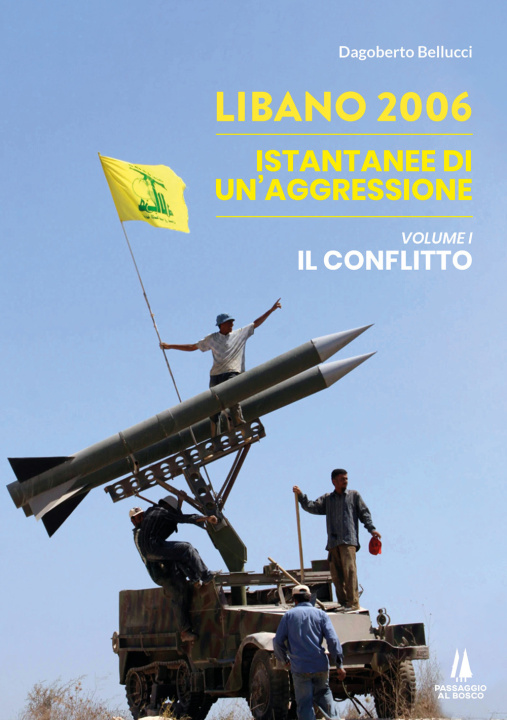 Kniha Libano 2006. Istantanee di un'aggressione Dagoberto Bellucci