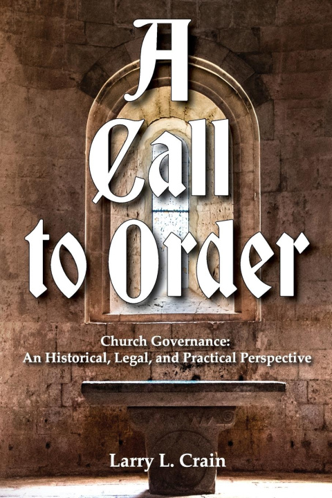 Knjiga A Call to Order Larry L. Crain