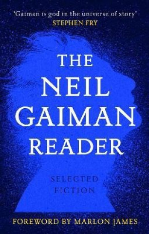 Könyv The Neil Gaiman Reader: Selected Fiction Neil Gaiman