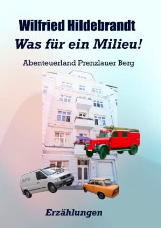 Livre Was für ein Milieu! Wilfried Hildebrandt