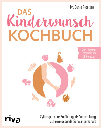 Könyv Das Kinderwunsch-Kochbuch Dunja Petersen