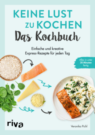 Kniha Keine Lust zu kochen: Das Kochbuch Veronika Pichl