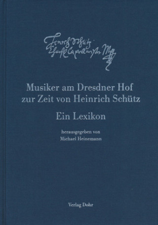 Kniha Musiker am Dresdner Hof zur Zeit von Heinrich Schütz Michael Heinemann