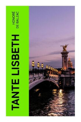 Knjiga Tante Lisbeth Honoré de Balzac