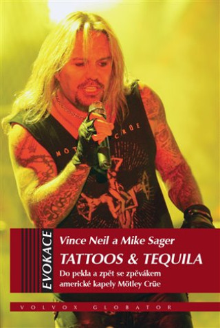 Kniha Tattoos & Tequila Vince Neil