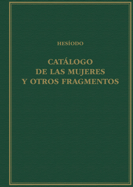 Kniha CATALOGO DE LAS MUJERES Y OTROS FRAGMENTOS HESIODO