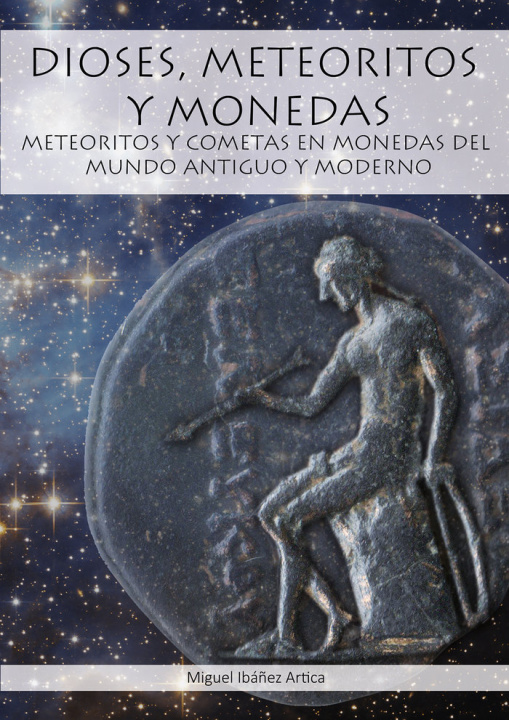 Книга DIOSES, METEORITOS Y MONEDAS IBAÑEZ ARTICA