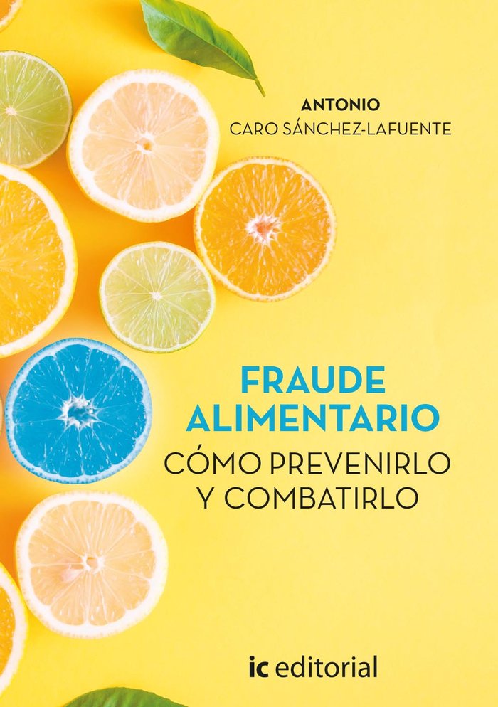 Könyv FRAUDE ALIMENTARIO COMO PREVENIRLO Y COMBATIRLO CARO SANCHEZ-LAFUENTE