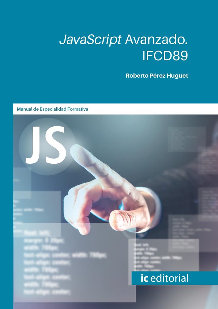 Libro JavaScript Avanzado. IFCD89 PEREZ HUGUET