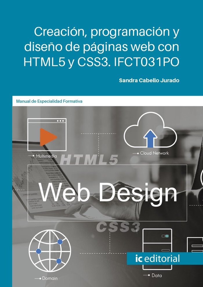 Carte CREACION PROGRAMACION Y DISEÑO DE PAGINAS WEB CON HTML5 Y C CABELLO JURADO