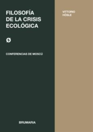Kniha FILOSOFIA DE LA CRISIS ECOLOGICA HOSLE
