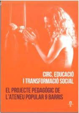 Buch CIRC, EDUCACIO I TRANSFORMACIO SOCIAL. EL PROJECTE PEDAGOGIC 