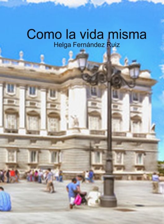 Book COMO LA VIDA MISMA FERNANDEZ RUIZ