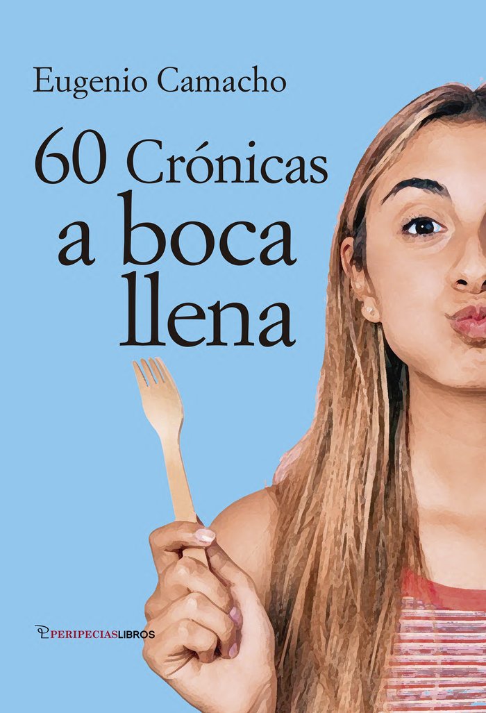Kniha 60 CRONICAS A BOCA LLENA CAMACHO LOPEZ DE CARRIZOSA