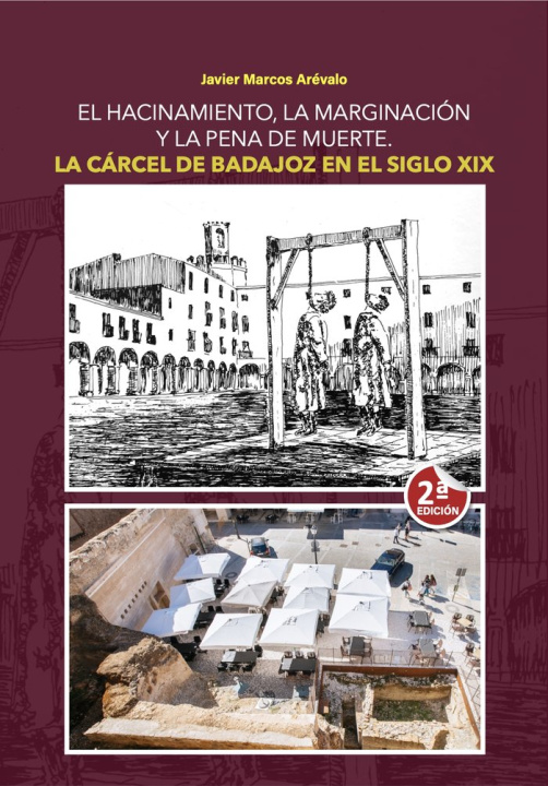 Knjiga LA CARCEL DE BADAJOZ EN EL SIGLO XIX MARCOS AREVALO