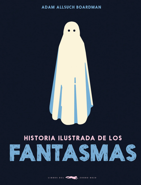 Carte HISTORIA ILUSTRADA DE LOS FANTASMAS ALLSUCH BOARDMAN