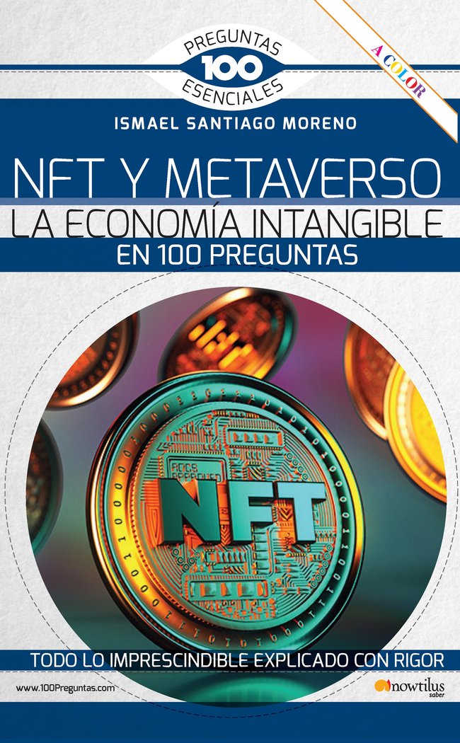 Книга NFT Y METAVERSO. LA ECONOMIA INTANGIBLE EN 100 PREGUNTAS SANTIAGO MORENO